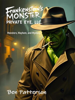 cover image of Frankenstein's Monster Private Eye LLC